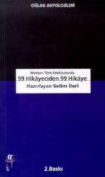 Modern Türk Edebiyatında 99 Hikâyeciden 99 Hikâye (Paperback)