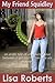 My Friend Squidley by Lisa Roberts My Friend Squidley by Lisa Roberts