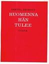Huomenna hän tulee
