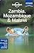 Zambia, Mozambique & Malawi 2 by Lonely Planet Zambia, Mozambique & Malawi 2 by Lonely Planet