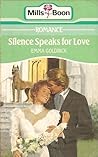 Silence Speaks for Love by Emma Goldrick Silence Speaks for Love by Emma Goldrick
