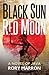 Black Sun, Red Moon: A Nove...