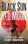 Black Sun, Red Moon: A Novel of Java