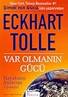 Var Olmanın Gücü