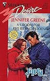 A Groom For Red Riding Hood by Jennifer Greene