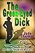 The Green-Eyed Dick