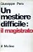 Un mestiere difficile: il m...