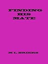Finding His Mate by M.L. Briers
