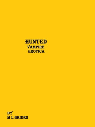 Hunted (Vampire Erotica)
