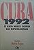 Cuba 1992: o ano mais duro ...