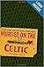 Murder on the Celtic (George Porter and Genevieve Masefield #8)