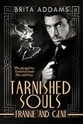 Tarnished Souls: Frankie and Gent