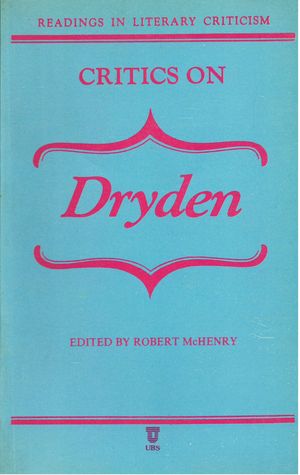 Critics on Dryden (Readings In Literary Criticism, 15)