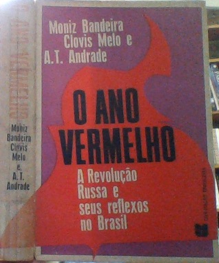 O ano vermelho: a revolução e seus reflexos no Brasil (Paperback)