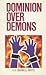 Dominion over demons