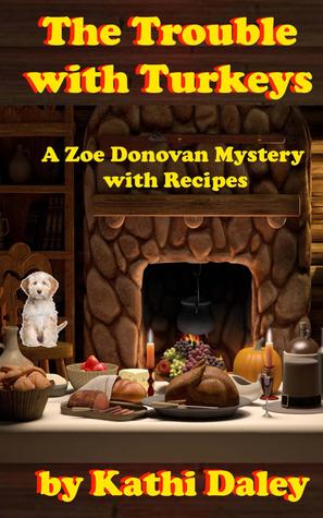 The Trouble with Turkeys (Zoe Donovan Mystery #2)