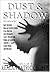 Dust & Shadow