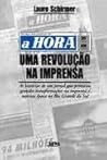 A hora: uma revolução na imprensa A hora: uma revolução na imprensa