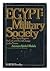 Egypt: Military Society; th...