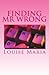 Finding Mr Wrong