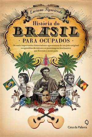 História do Brasil Para Ocupados