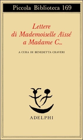 Lettere di Mademoiselle Aïssé a Madame C…