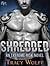 Shredded (Extreme Risk, #1)