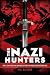 The Nazi Hunters: How a Team of Spies and Survivors Captured the World's Most Notorious Nazi