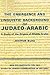 The Emergence and Linguistic Background of Judaeo-Arabic: A Study of the Origins of Middle Arabic