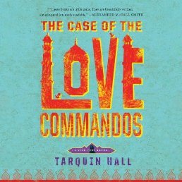 The Case of the Love Commandos: From the Files of Vish Puri, India's Most Private Investigator