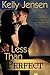 Less Than Perfect