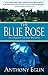 The Blue Rose: An English Garden Mystery