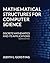 Mathematical Structures for Computer Science