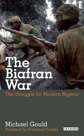 The Biafran War: The Struggle for Modern Nigeria (Paperback)