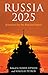 Russia 2025: Scenarios for the Russian Future