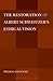 The Restoration of Albert Schweitzer's Ethical Vision