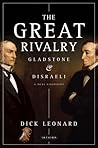 The Great Rivalry: Gladstone and Disraeli