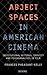 Abject Spaces in American Cinema: Institutional Settings, Identity and Psychoanalysis in Film (International Library of Cultural Studies)