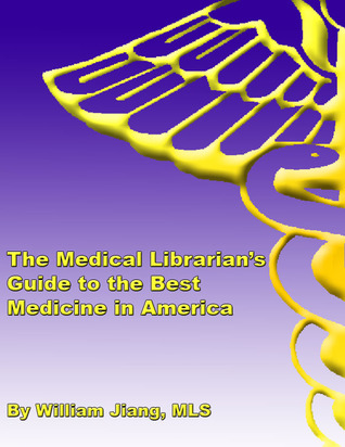 The Medical Librarian's Guide to the Best Medicine in America