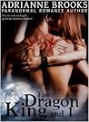 The Dragon King and I by Adrianne Brooks