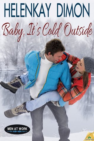 Baby, It's Cold Outside (Men at Work, #1)