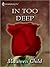 In Too Deep