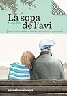 La sopa de l'avi by Mario Satz