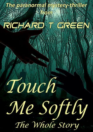 Touch Me Softly (Kindle Edition)