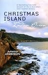 Christmas Island, Indian Ocean: A Fascinating First-Hand Account of Life in Australia's Most Isolated Territory