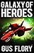 Galaxy of Heroes (Galaxy of Heroes, #1)