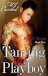 Taming the Playboy by M.J. Carnal