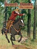BOUNTY HUNTER: THE LEGEND