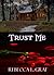 Trust Me