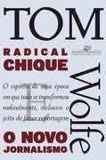 Radical chique e o novo jornalismo